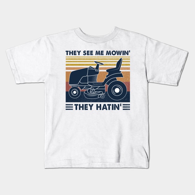 Lawn Mower They See Me Mowin’ They Hatin’ Vintage Shirt Kids T-Shirt by Krysta Clothing